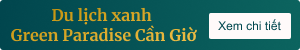 Du lịch xanh Green Paradise Cần Giờ